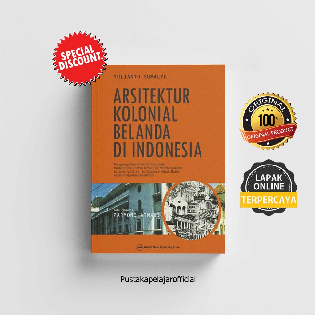 BUKU ORIGINAL Arsitektur Kolonial Belanda di Indonesia / Yulianto Sumalyo / UGM