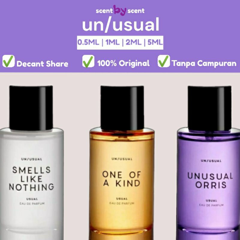 (decant) UN/USUAL PARFUME SMELL LIKE NOTHING ONE OF A KIND UNUSUAL ORRIS