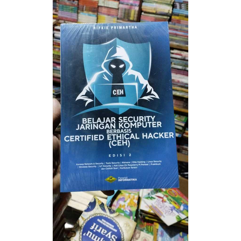 Belajar Security Jaringan Komputer Berbasis Certified Ethical Hacker CEH edisi 2 RIfkie Primartha