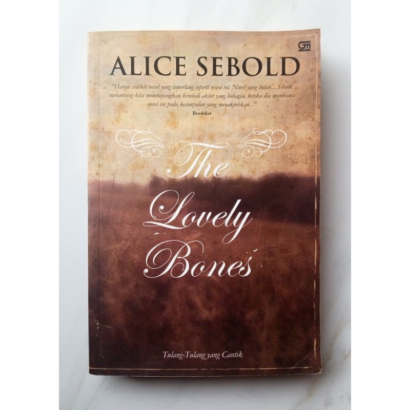 THE LOVELY BONES. By. Alice Sebold.