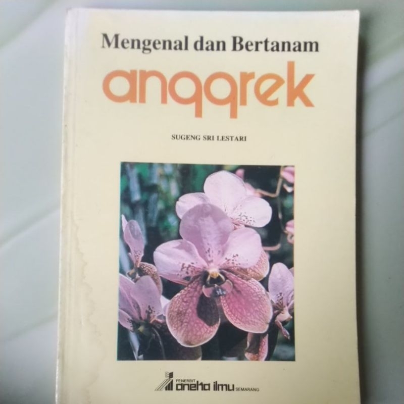 Buku Tanaman Mengenal dan Bertanam anggrek - Sugeng Sri Lestari