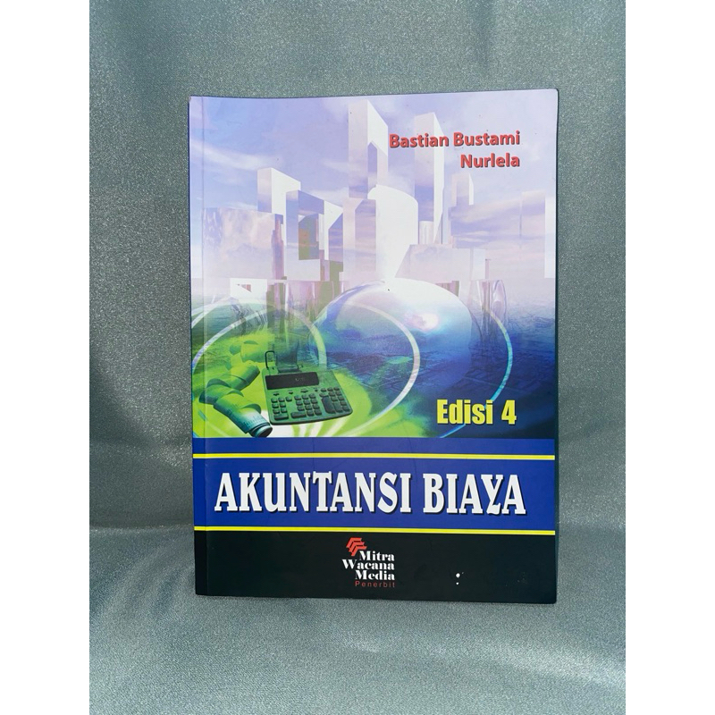 PRELOVED Akuntansi Biaya edisi 4 Bastian Bustami dan Nurlaela