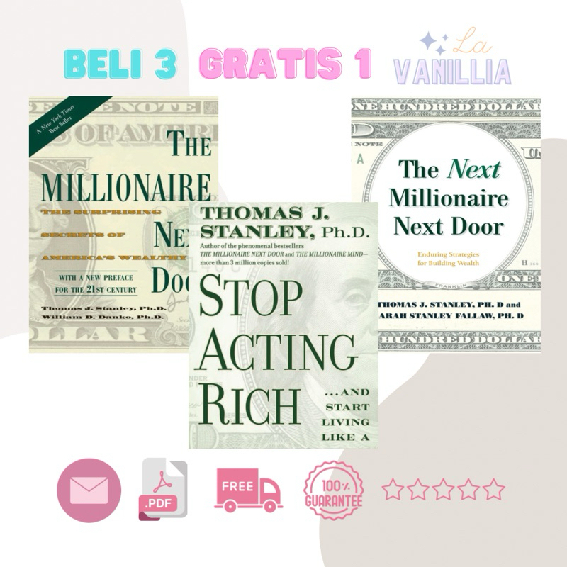 

The Millionaire Next Door Stop Acting Rich by Thomas J. Stanley & William D. Danko