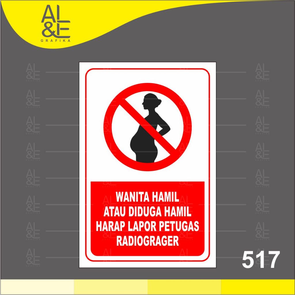 

517 - Stiker Wanita Hamil Harap Lapor Petugas Radiograger, Sticker Vinyl, Cetak Premium Indoor, Tahan Air