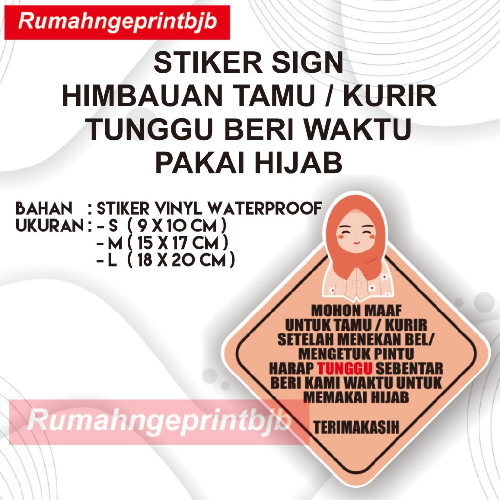 

[B] STIKER SIGN HIMBAUAN TAMU / KURIR TUNGGU BERI WAKTU PAKAI HIJAB