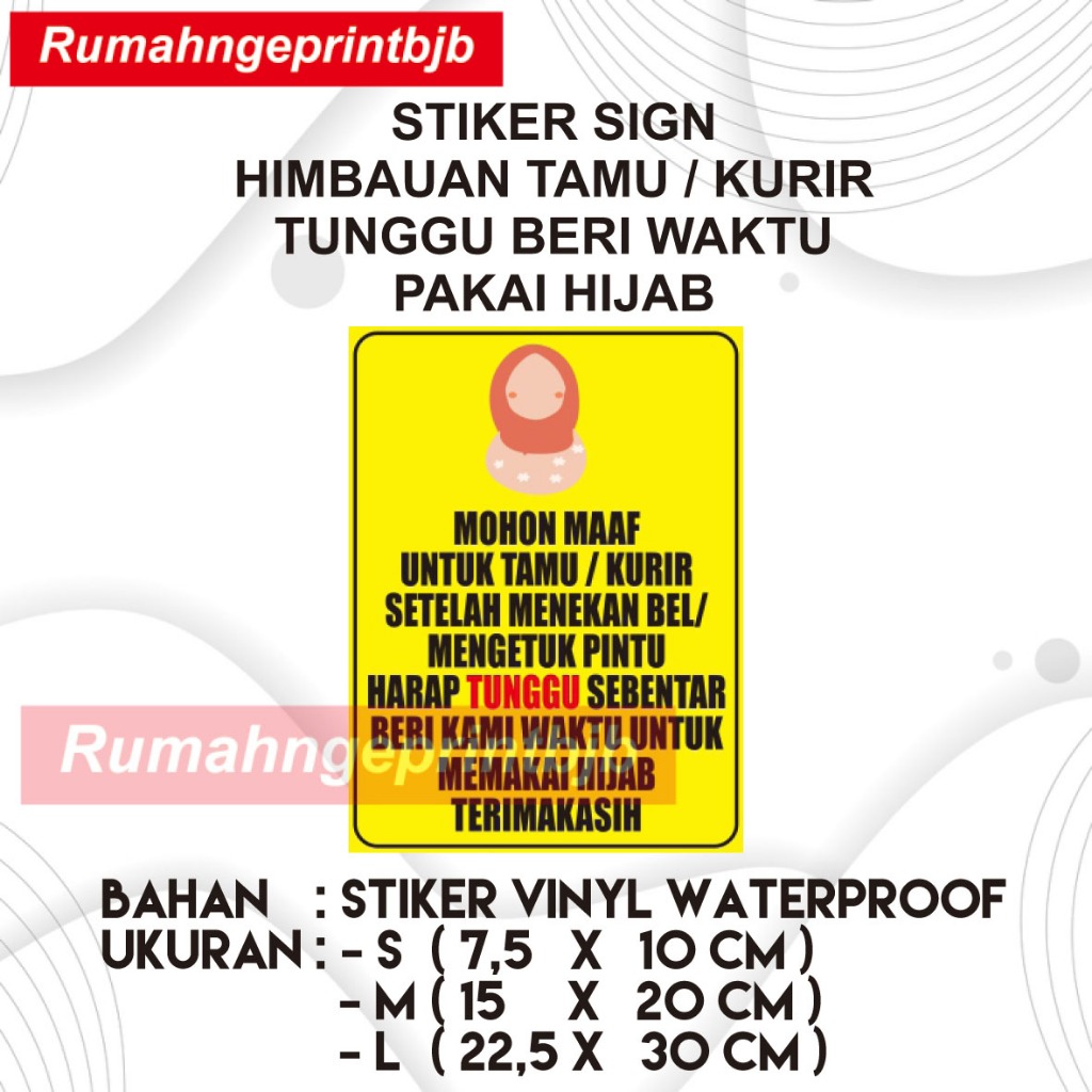 

[D] STIKER SIGN HIMBAUAN TAMU / KURIR TUNGGU BERI WAKTU PAKAI HIJAB