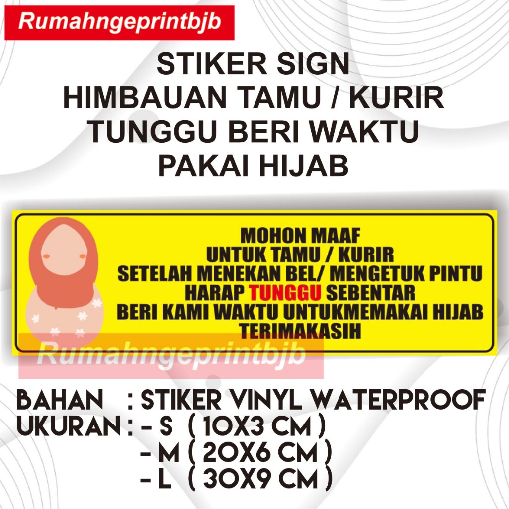

[F] STIKER SIGN HIMBAUAN TAMU / KURIR TUNGGU BERI WAKTU PAKAI HIJAB