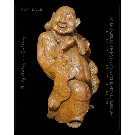 Patung Budha Maitreya Antik Posisi Berdiri Ukiran HQ Akar Bonggol Jati