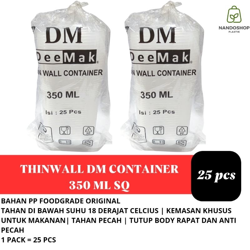 Thinwall DM 350 ML SQ @ 25 Pcs