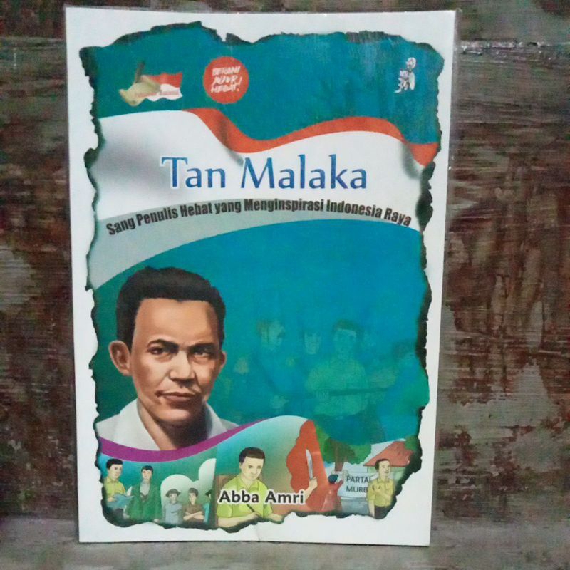 BUKU PAHLAWAN NASIONAL TAN MALAKA SANG PENULIS HEBAT YANG MENGINSPIRASI INDONESIA RAYA