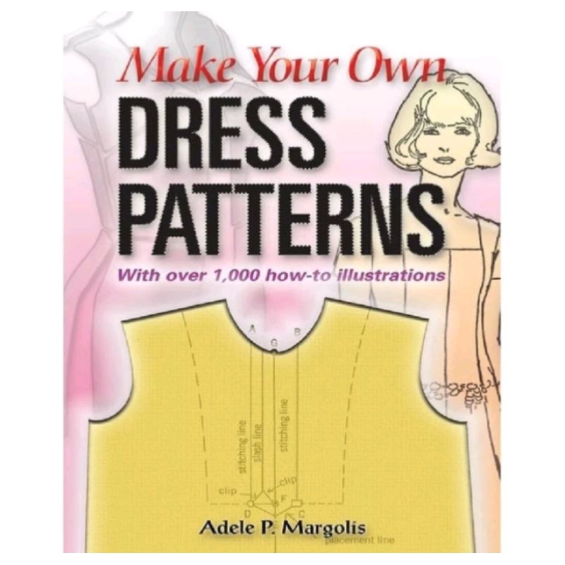 BUKU MAKE YOUR OWN DRESS PATTERNS