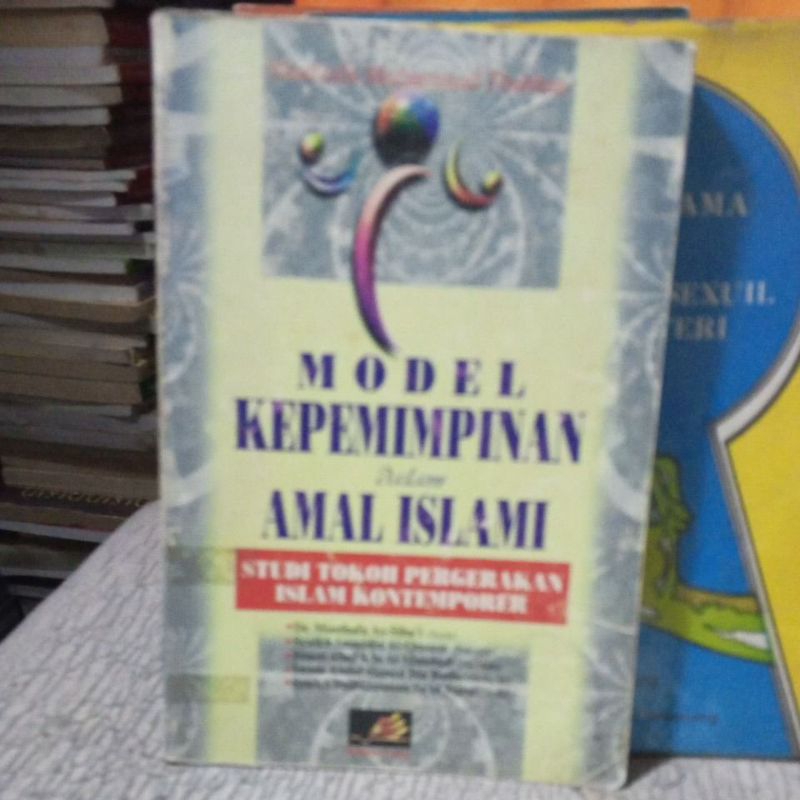 BUKU MODEL KEPEMIMPINAN DALAM AMAL ISLAM ( STUDI TOKOH PERGERAKAN KONTENPORER)