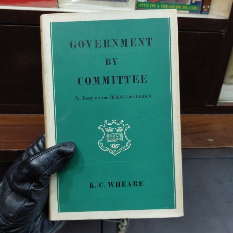 Government by Committee - K C Wheare