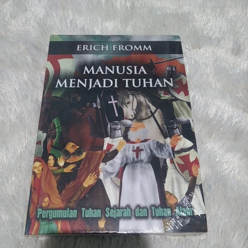 Manusia Menjadi Tuhan Erich Fromm