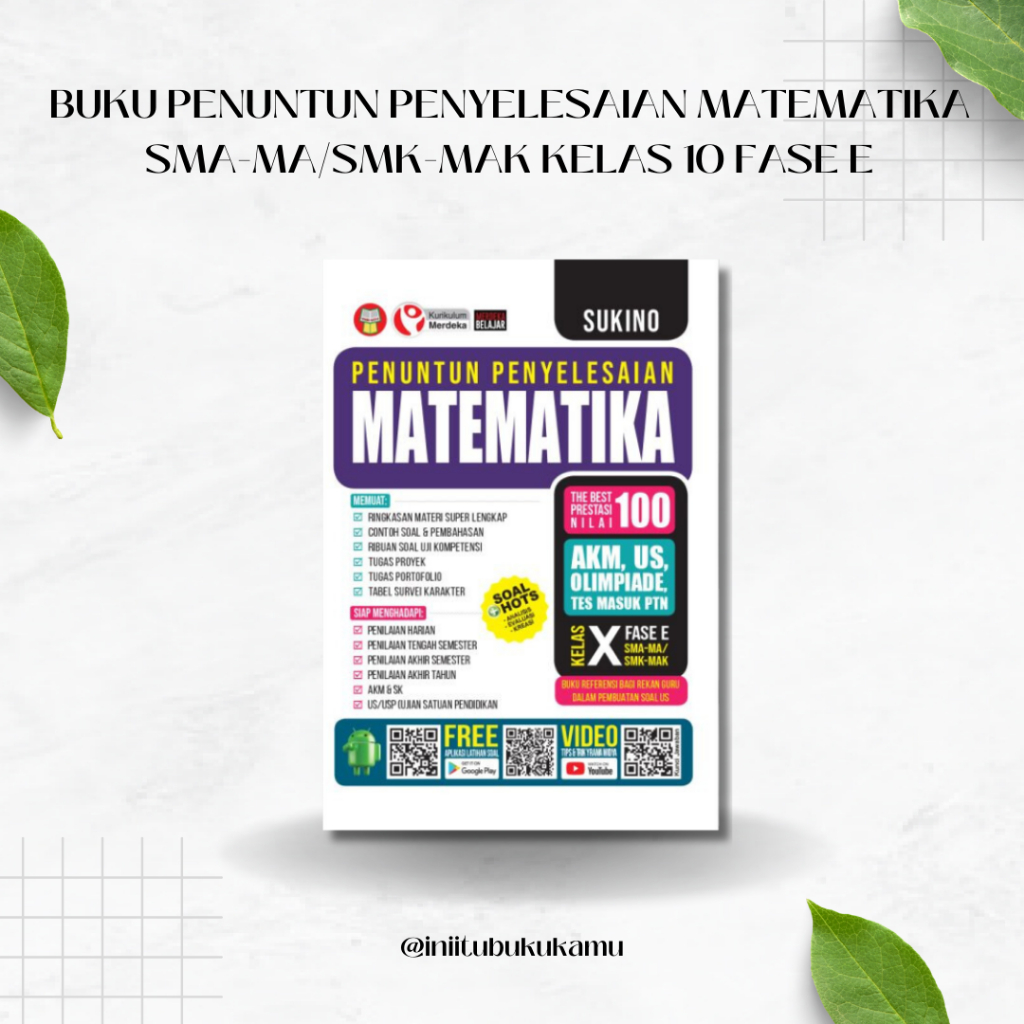 BUKU PENUNTUN PENYELESAIAN MATEMATIKA SMA-MA/SMK-MAK KELAS 10 FASE E