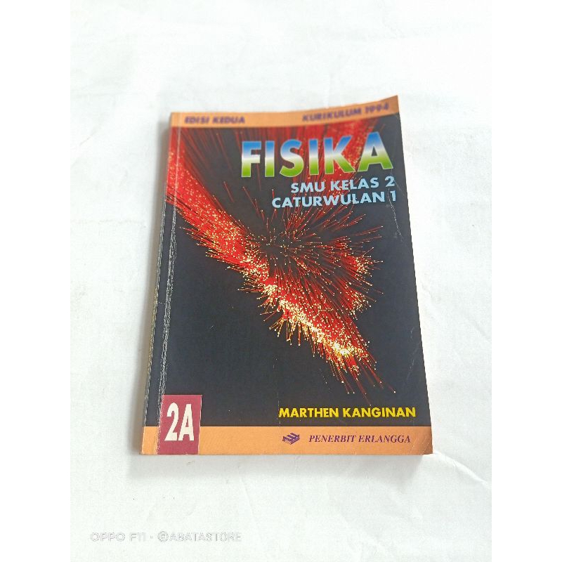 BUKU FISIKA SMU KLS 2A CAWU 1 KURIKULUM 1994 MARTHEN KANGINAN