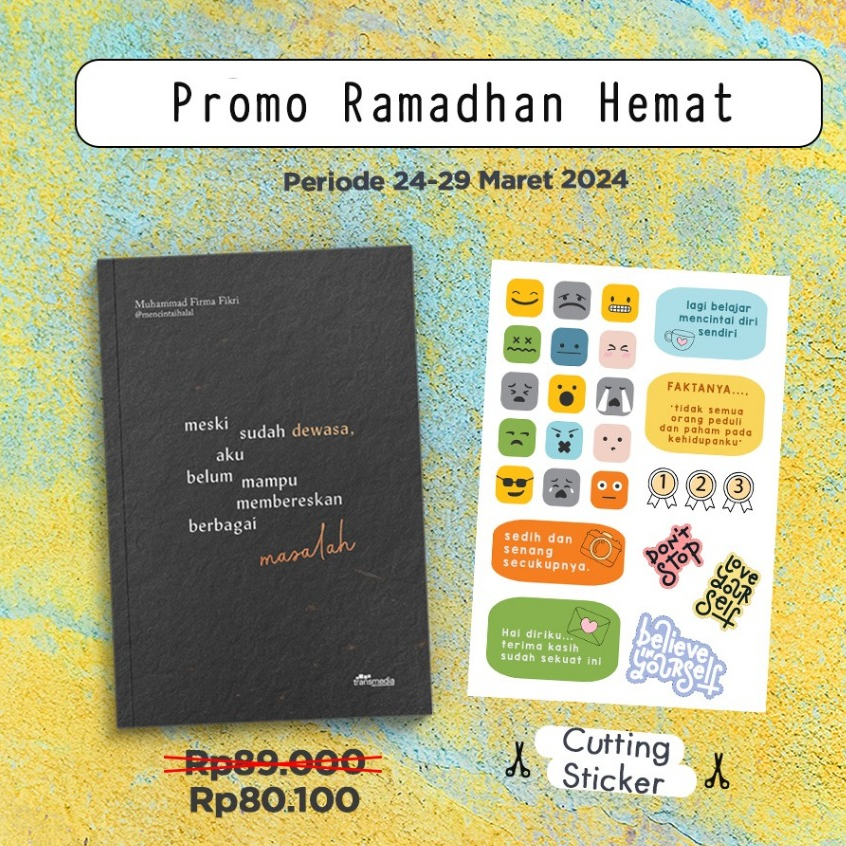 [Attic] Buku MESKI SUDAH DEWASA, AKU BELUM MAMPU MEMBERESKAN BERBAGAI MASALAH - Muhammad Firma Fikri