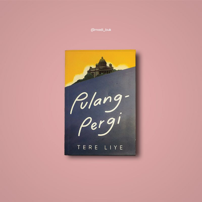 Novel Pulang-Pergi - Tere Liye ori preloved