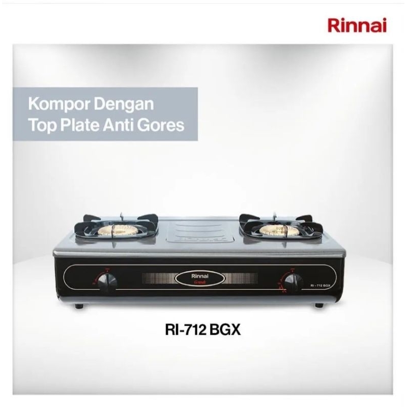 RINNAI KOMPOR GAS 2 TUNGKU RI 712BGX / RI 712 BGX / RI712 BGX / RI-712BGX