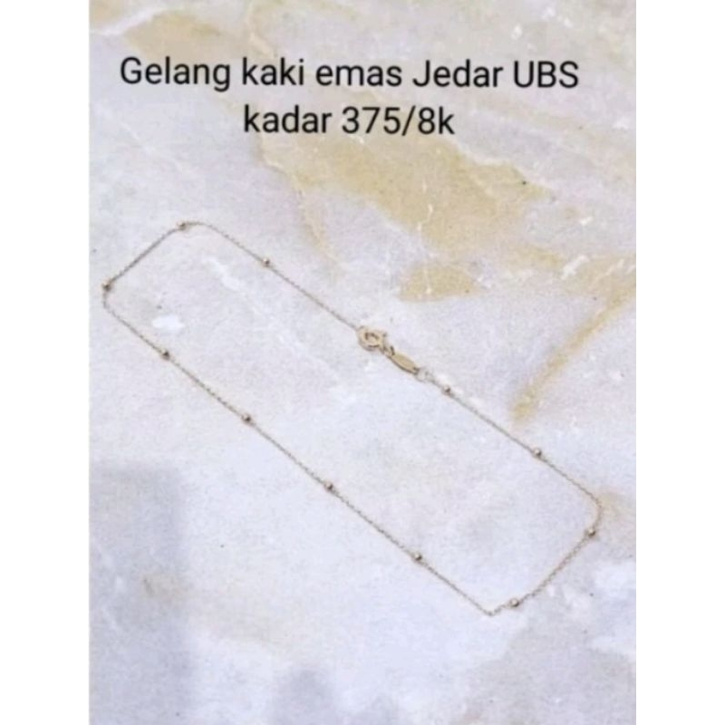 Gelang Kaki emas Jedar U B S kadar 375/8k