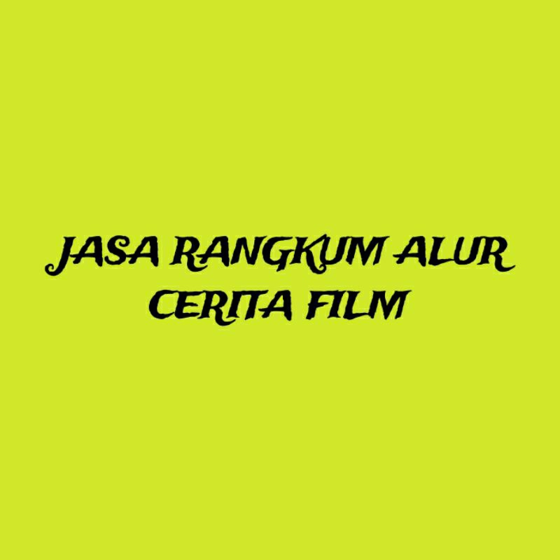 Jasa Rangkum Alur Cerita Film