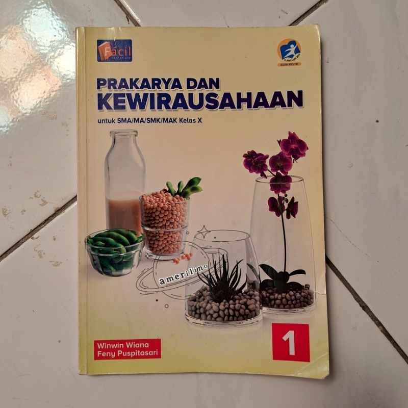 Buku Prakarya dan Kewirausahaan PKWU SMA/SMK Kelas 10 X 11 XI | K13 | Facil Grafindo | Winwin Wiana, Feny Puspitasari