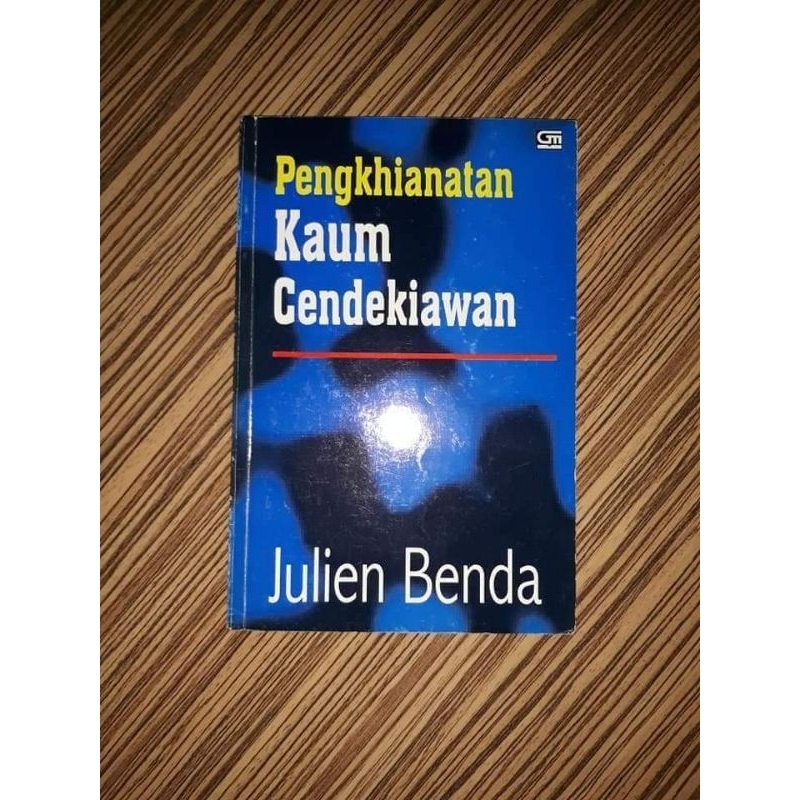 Pengkhianatan Kaum Cendekiawan Julien Benda