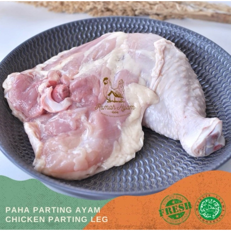 PAHA PARTING AYAM SEGAR / FRESH CHICKEN PARTING LEG