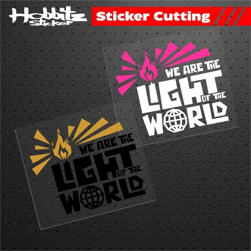 

STICKER STIKER ROHANI KRISTEN WE ARE THE LIGHT OF THE WORLD STIKER CUTTING
