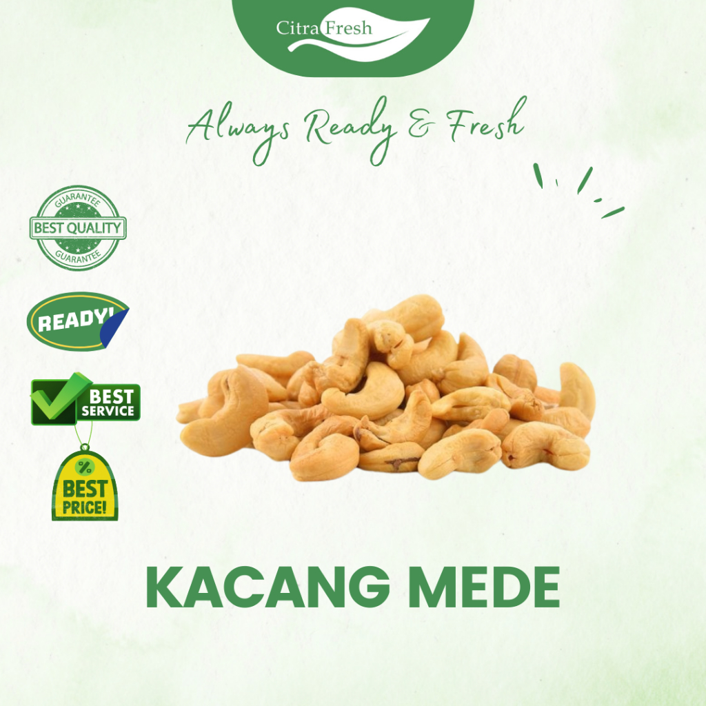 

CITRA FRESH - Kacang Mede 500 Gram - Selalu Ready dan Fresh