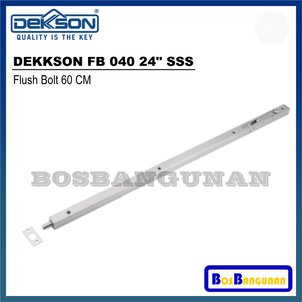 Grendel Tanam DEKKSON FB 040 Ukuran 24" SSS / Flush Bolt DEKKSON / DEKKSON Flush Bolt 60 CM