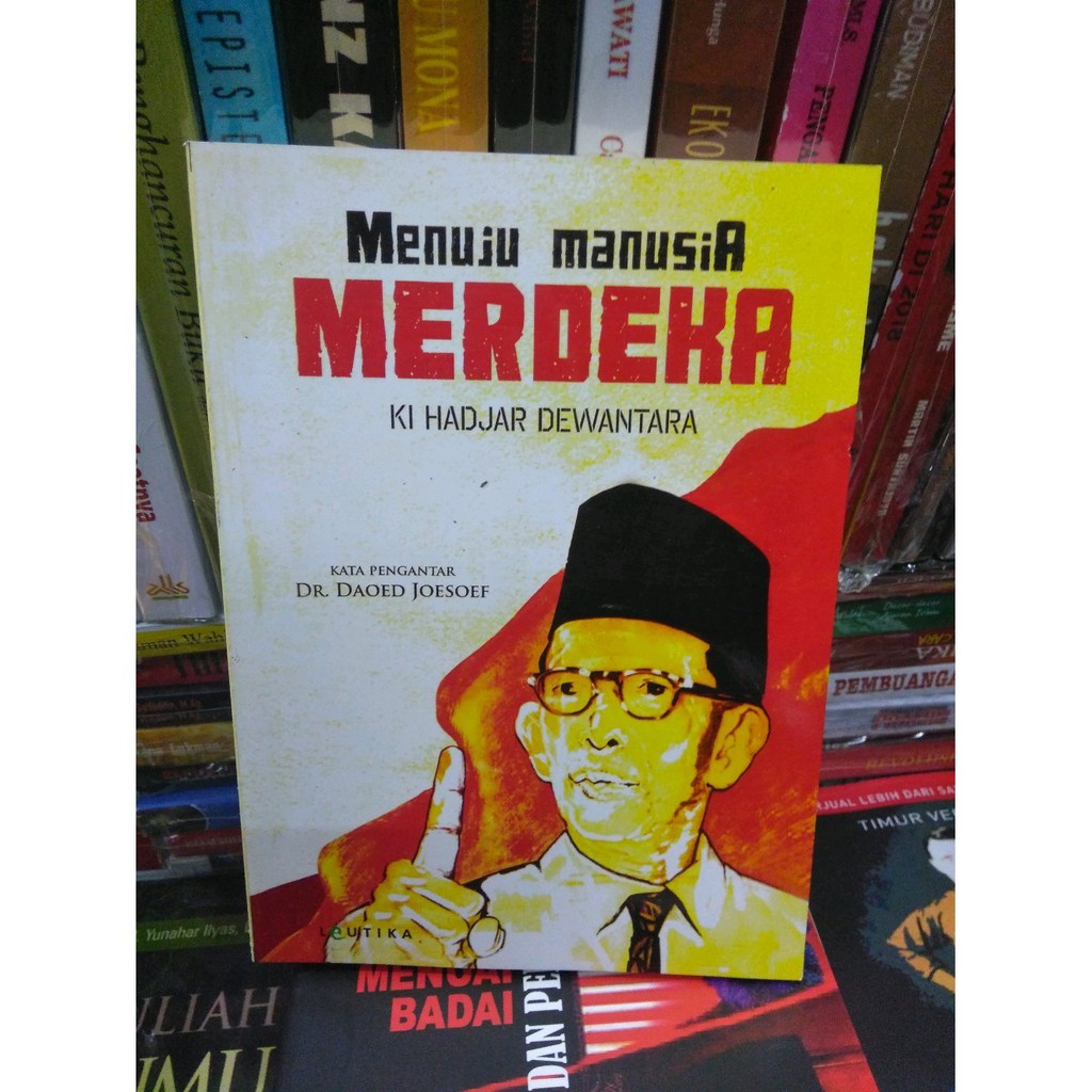 Menuju Manusia Merdeka - Ki Hadjar Dewantara