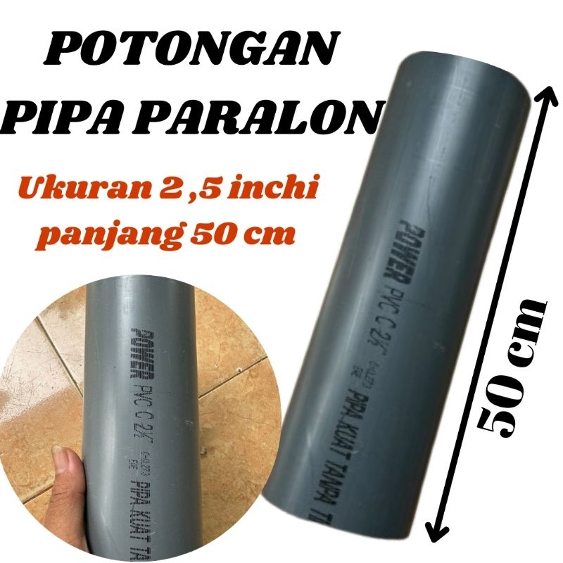 Pipa Paralon Pipa PVC Paralon PVC Ukuran 2,5 inchi Power C Panjang 50cm kenbi123