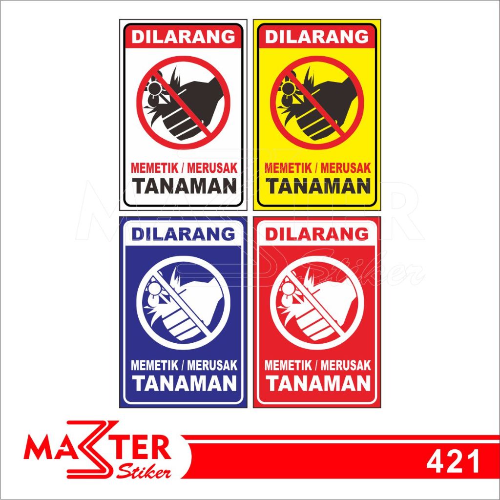 

421 - Stiker Dilarang Memetik/Merusak Tanaman, Sticker Vinyl, Tahan Air, Termurah, dan Bisa Custom