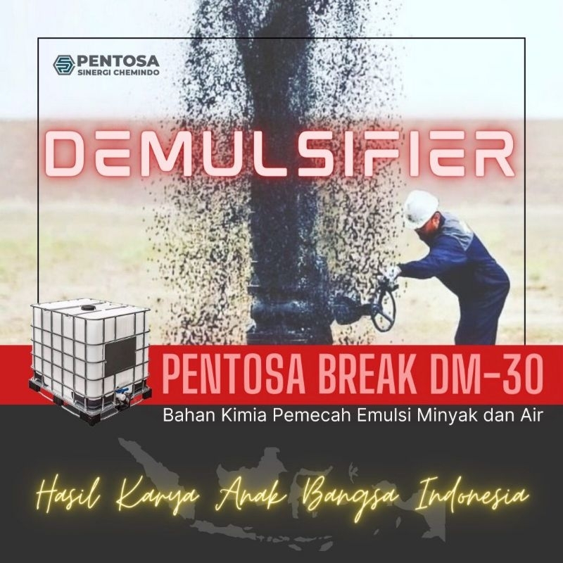 Demulsifier Pentosa Break DM-30 Demulsifiers Pemecah Emulsi Minyak Dan Air