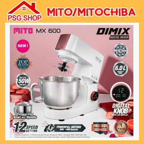 Stand Mixer Mito MX600 Kapasitas 6 Liter Pengaduk adonan kue roti ORIGINAL