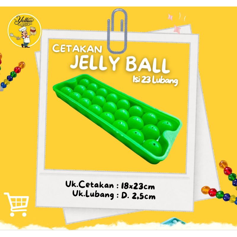 CETAKAN JELLY BALL