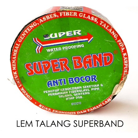 Plakban Lakban Tambal Talang Asbes Atap Genteng Canopy Kanopi Pipa Tandon Lem Talang SUPER BAND 10 M