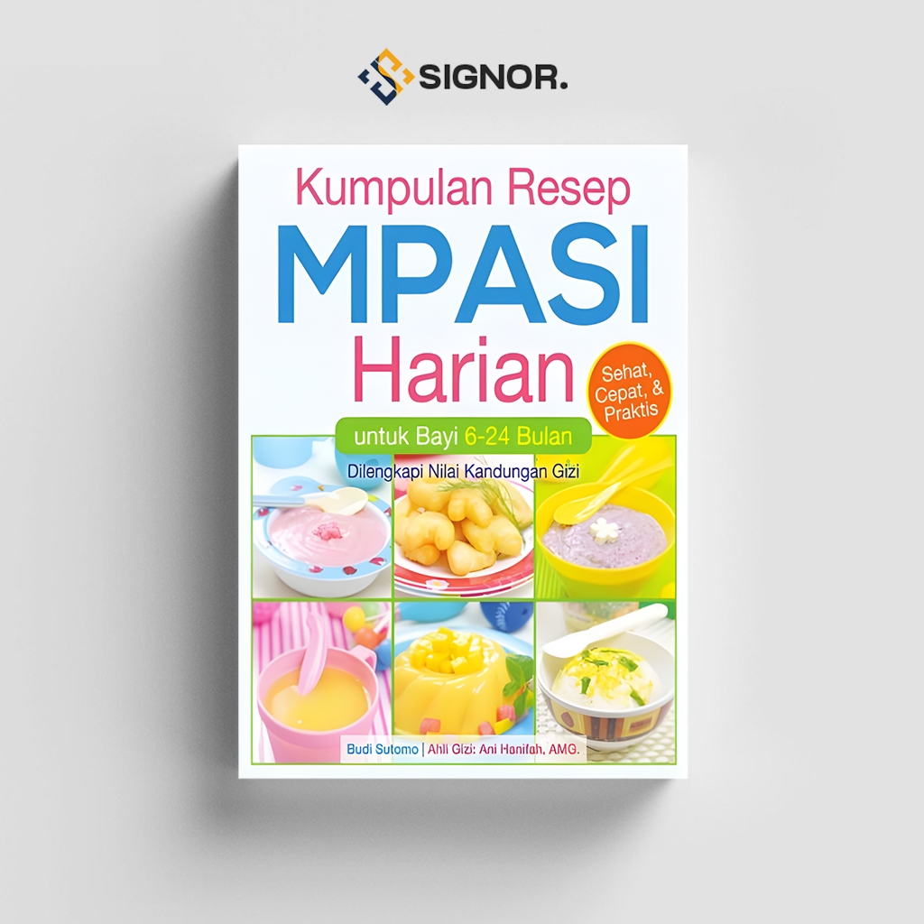 

[ID1744] Kumpulan Resep MPASI Harian untuk bayi 6-24 bulan - Budi Sutomo
