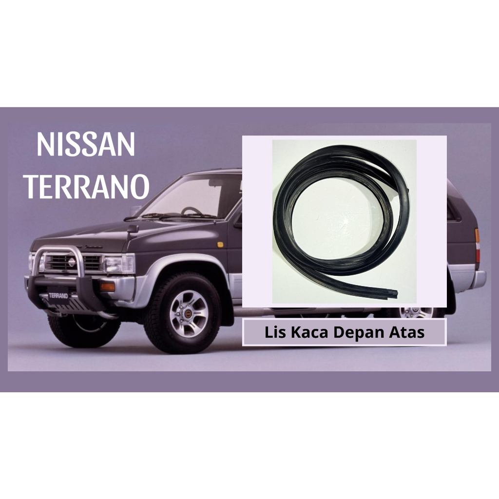 Karet Lis Kaca Depan Atas Mobil Nissan Terrano