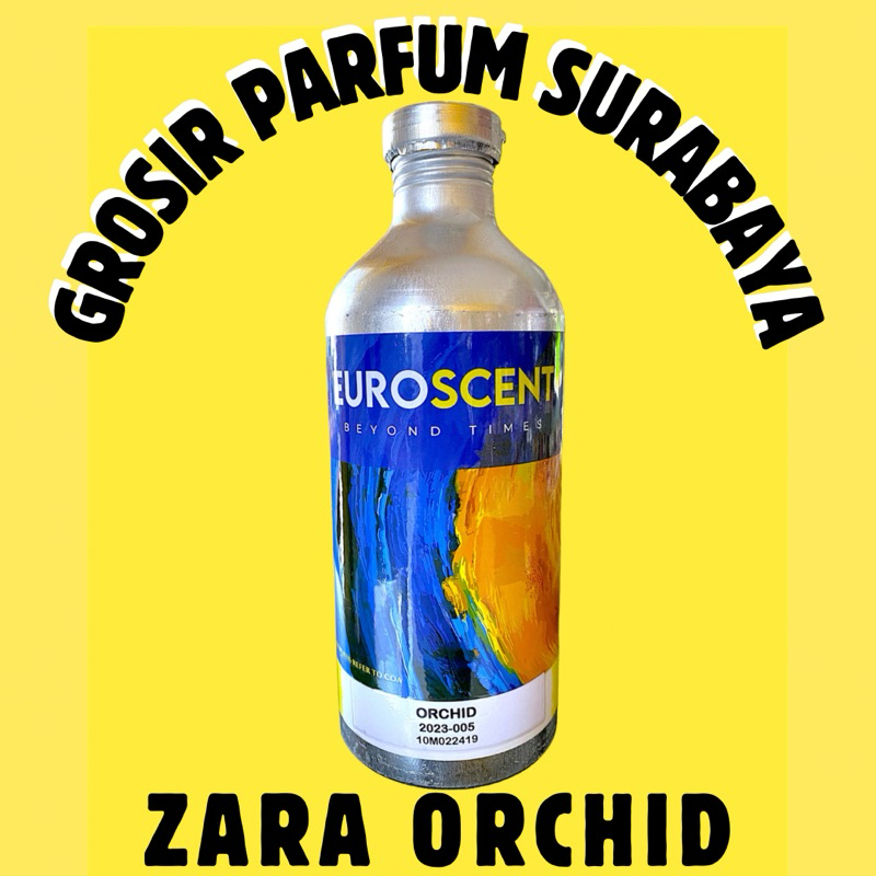 [GRADE PREMIUM] Bibit Parfum ORCHID/Z4R4 0RCHlD Produk EURO SCENT-Segel 500gr