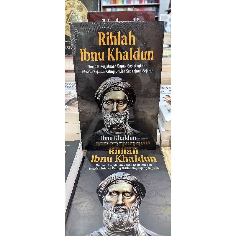 RIHLAH IBNU KHALDUN ( MEMOAR PERJALANAN BAPAK SOSIOLOGI DAN FILSAFAT SEJARAH PALING BRILIAN SEPANJAN