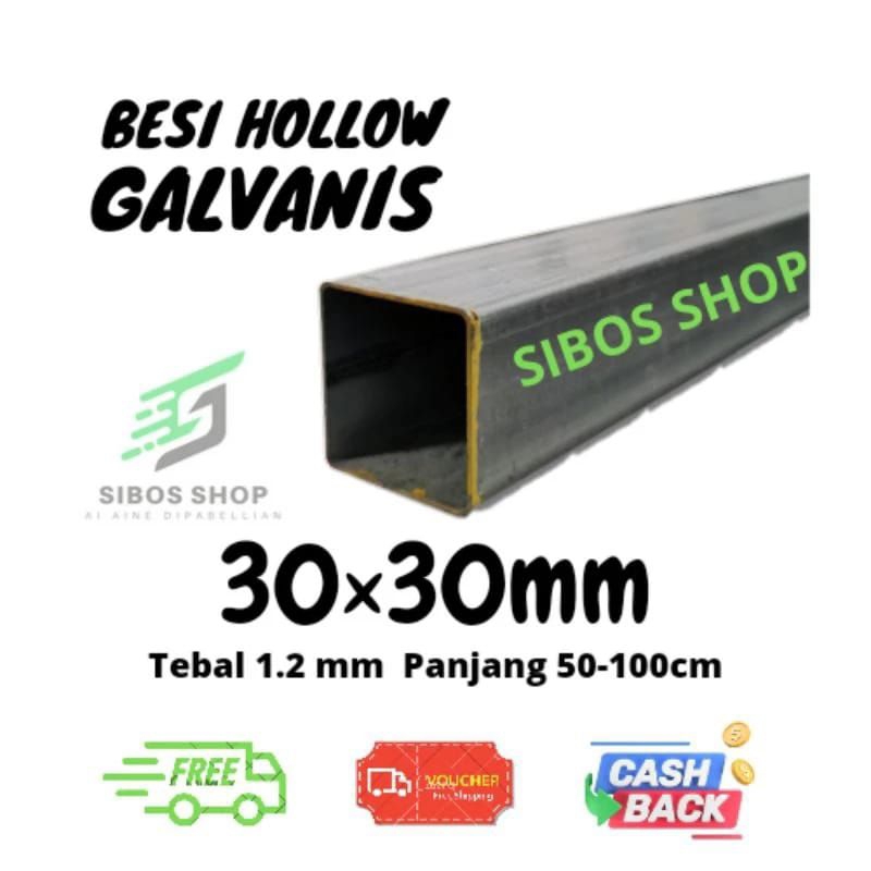 Besi Hollow Galvanis 30x30mm Tebal 1.2mm panjang 20cm - 100cm holo hollo kotak