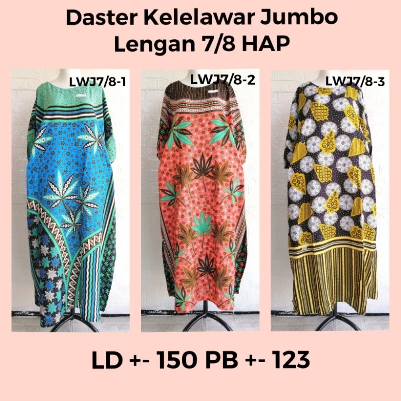 DASTER KELELAWAR JUMBO LENGAN 7/8 HAP  LOWO RIJEK  ADEM LD 150