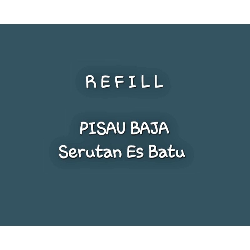 REFILL PISAU BAJA SERUTAN ES BATU | REFILL PISAU SERUT ES