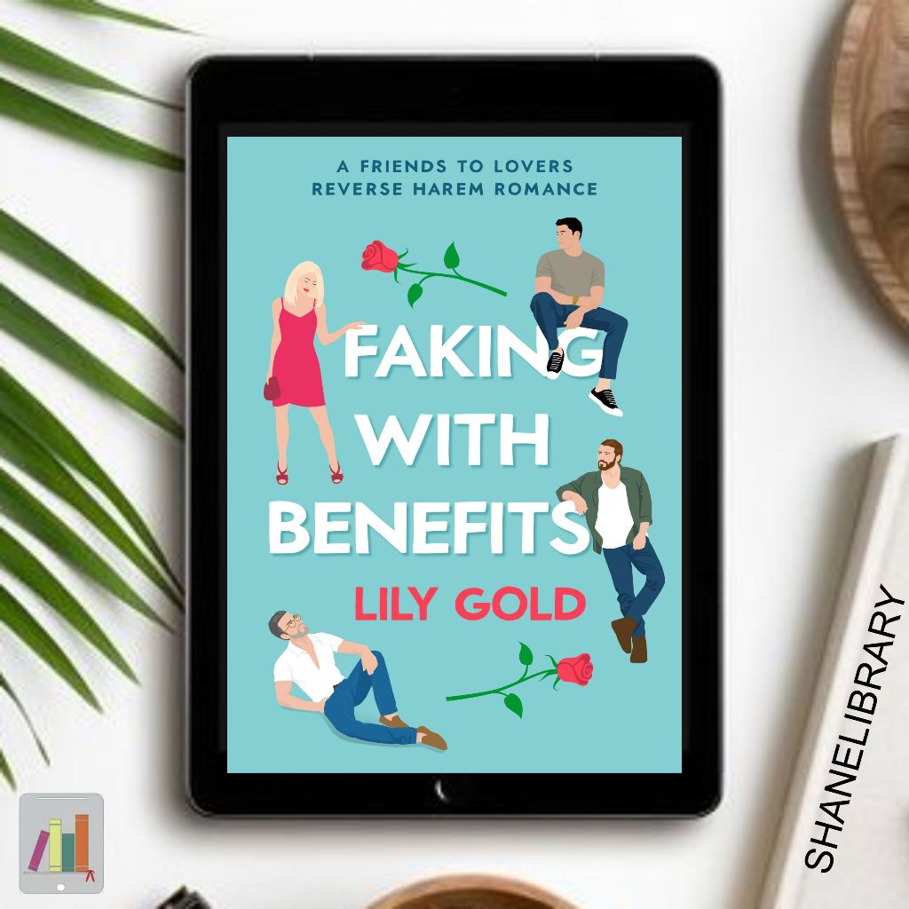 

Faking With Benefits by Lily Gold