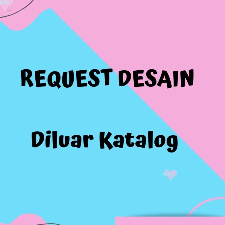 

Hadir Terupdate request desain diluar katalog