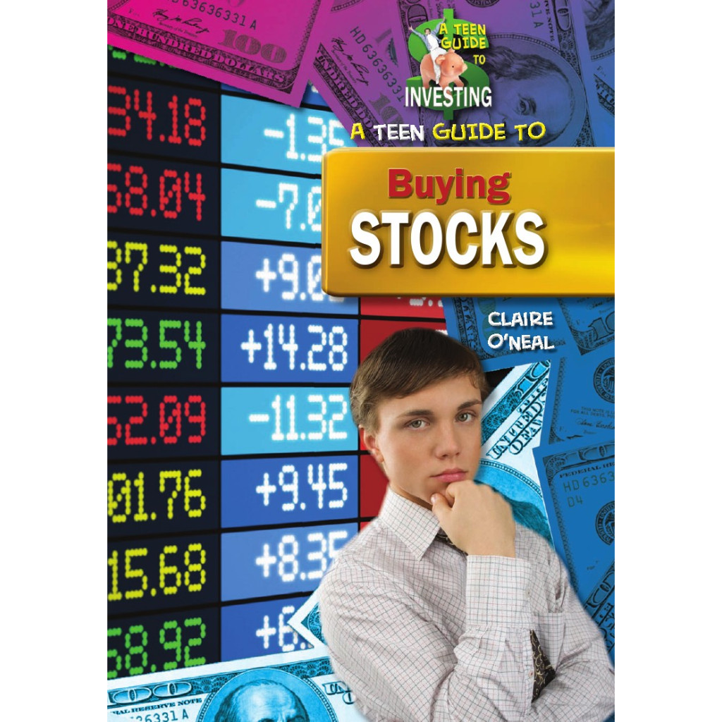 

A Teen Guide to Investing - A Teen Guide to Buying Stocks (D)