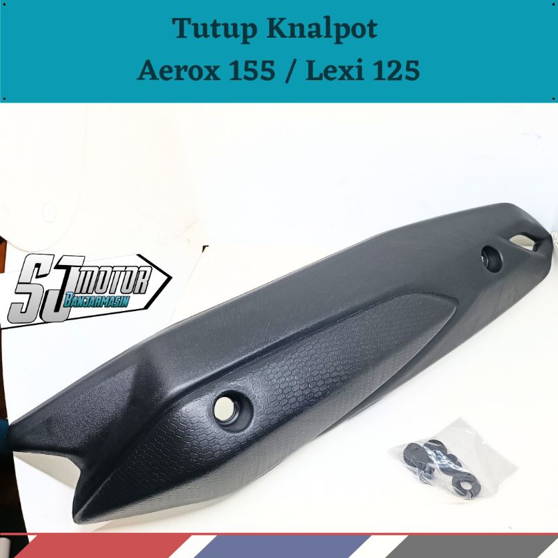 Tutup Tameng Knalpot Aerox 155 Lexi 125