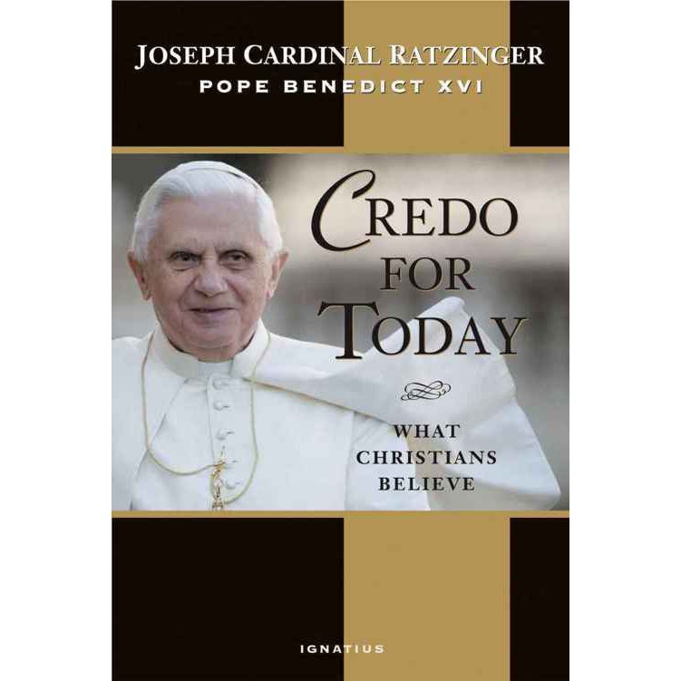 

Joseph Ratzinger, Pope Benedict XVI, Credo for Today